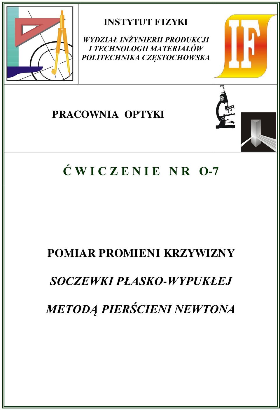 PRACOWNIA OPTYKI Ć W I C Z E N I E N R O-7 POMIAR