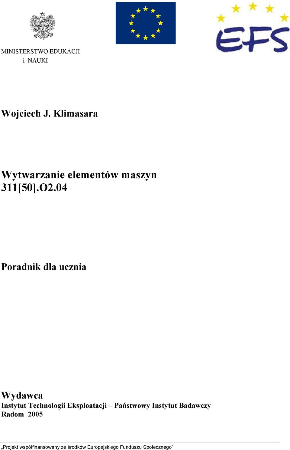 O2.04 Poradnik dla ucznia Wydawca Instytut