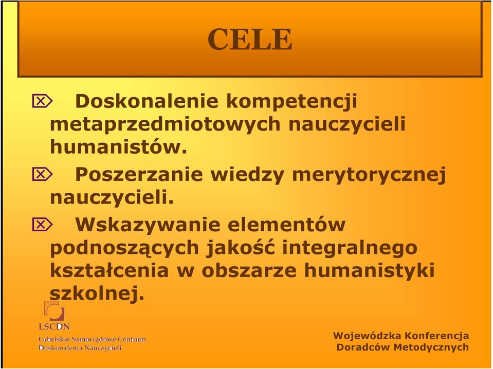 Poszerzanie wiedzy merytorycznej nauczycieli.