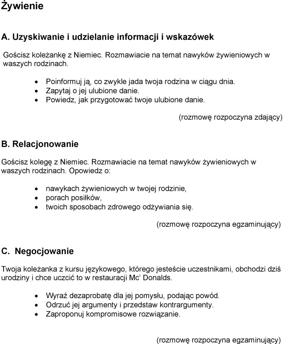 Opowiedz o: nawykach żywieniowych w twojej rodzinie, porach posiłków, twoich sposobach zdrowego odżywiania się.