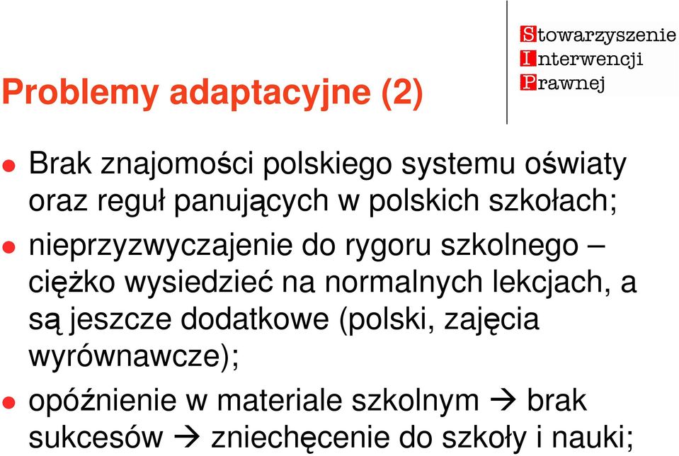 wysiedzieć na normalnych lekcjach, a są jeszcze dodatkowe (polski, zajęcia