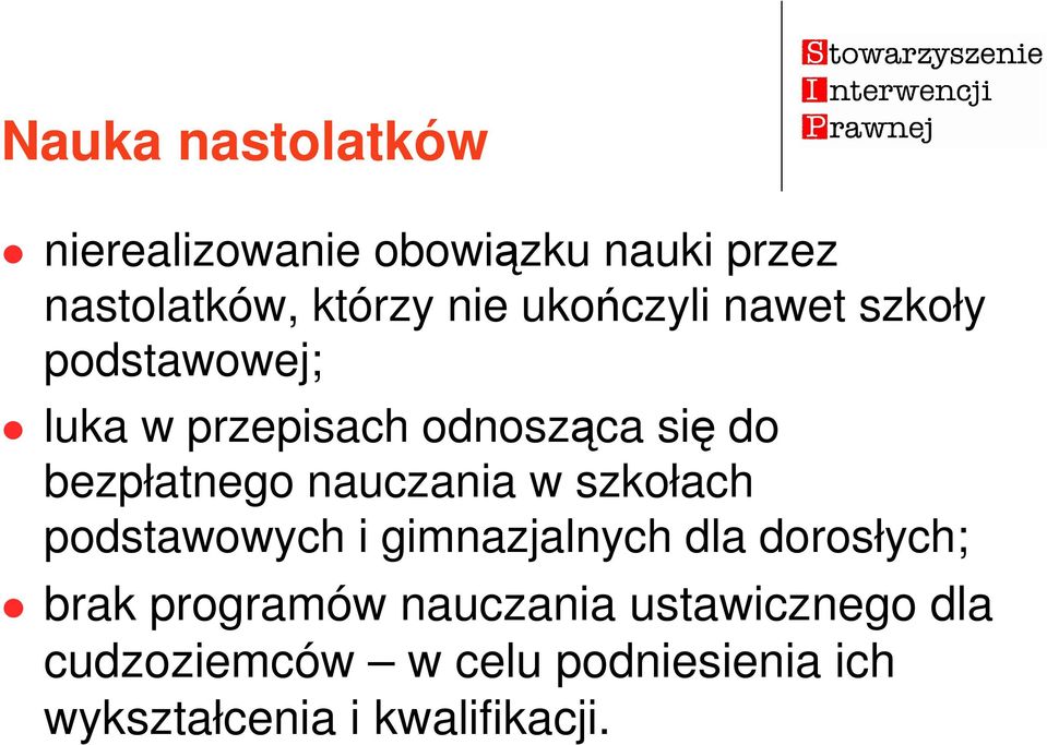 nauczania w szkołach podstawowych i gimnazjalnych dla dorosłych; brak programów