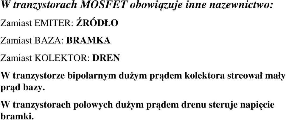 tranzystorze bipolarnym dużym prądem kolektora streował mały prąd