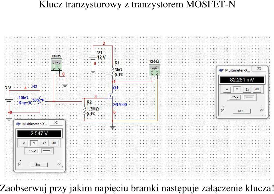 Zaobserwuj przy jakim