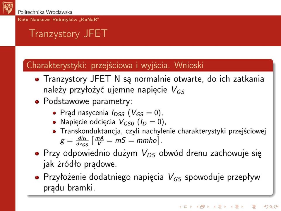 Pr d nasycenia I DSS (V GS = 0), Napi cie odci cia V GS0 (I D = 0), Transkonduktancja, [ czyli nachylenie charakterystyki