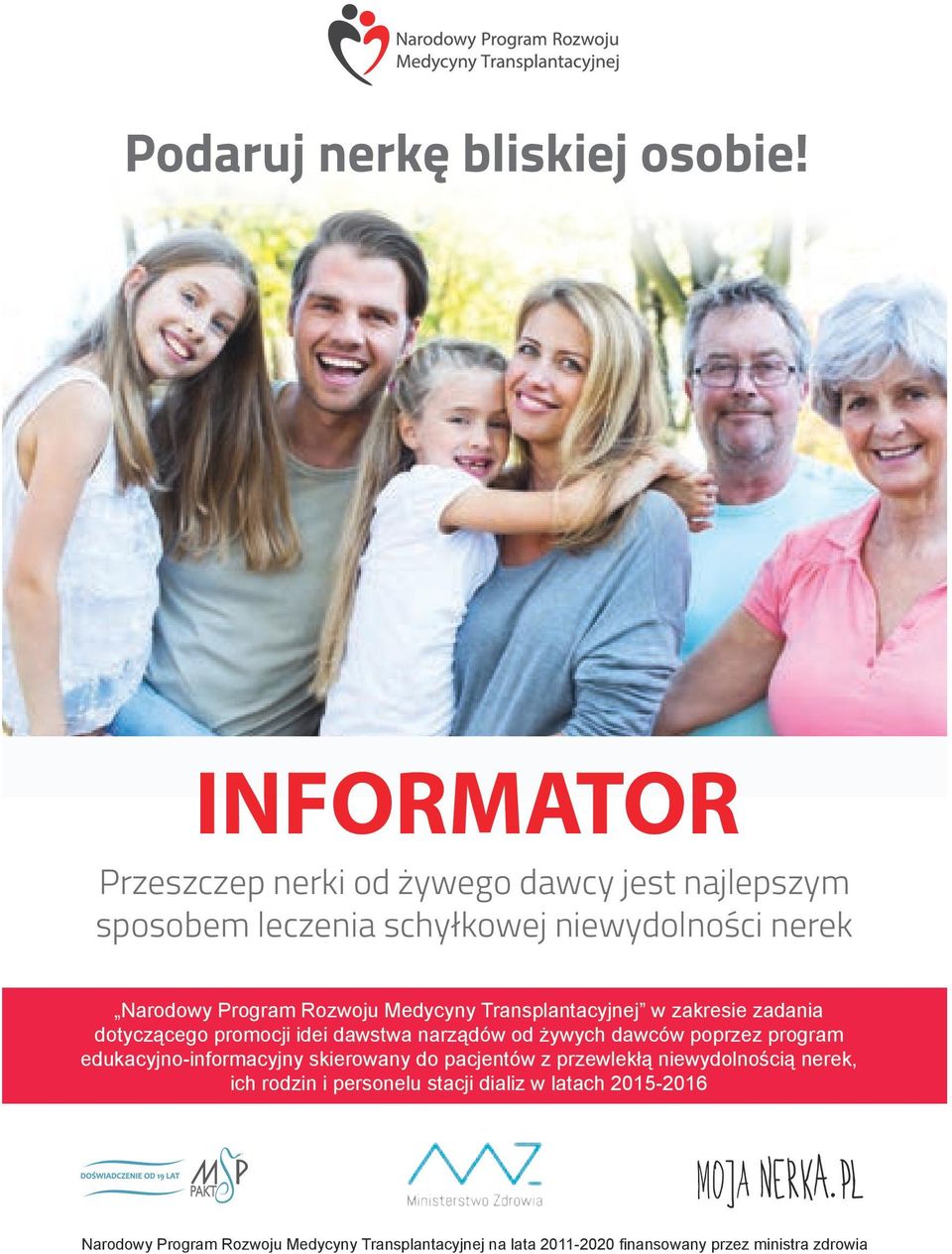 Rozwoju Medycyny Transplantacyjnej w zakresie zadania dotyczącego promocji idei dawstwa narządów od żywych dawców poprzez program