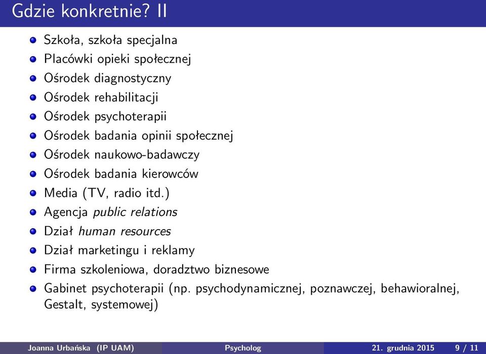 Ośrodek badania opinii społecznej Ośrodek naukowo-badawczy Ośrodek badania kierowców Media (TV, radio itd.