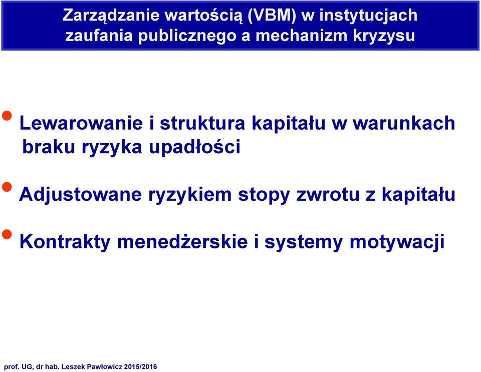 kapitału w warunkach braku ryzyka upadłości Adjustowane