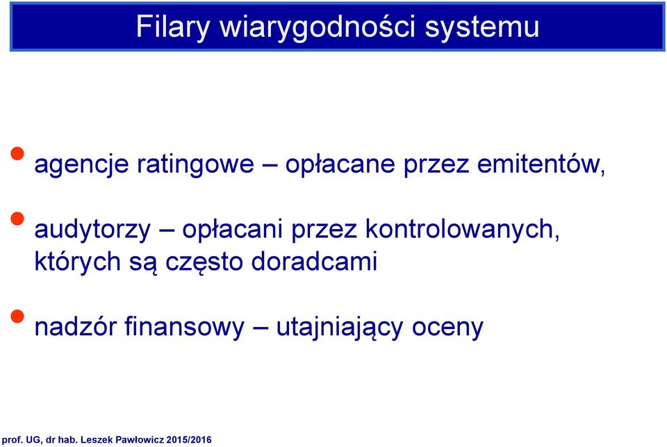 audytorzy opłacani przez kontrolowanych,