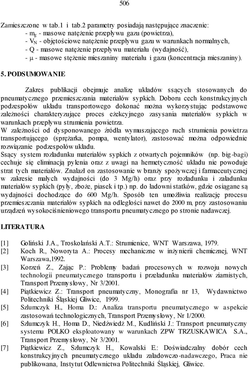 przepływu materiału (wydajność), - - masowe stężenie mieszaniny materiału i gazu (koncentracja mieszaniny). 5.