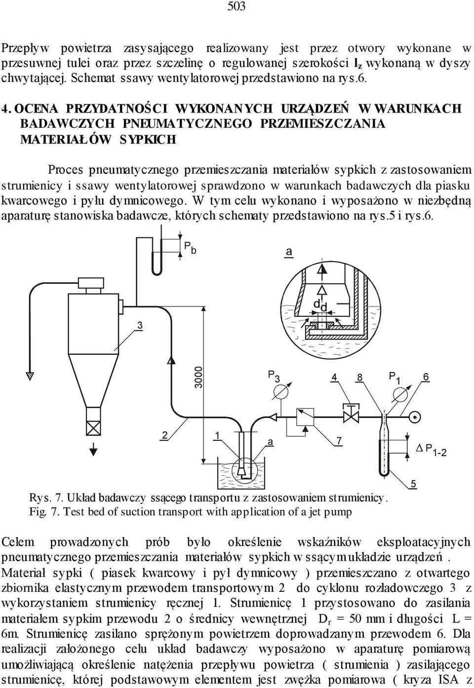 OCENA PRZYDATNOŚCI WYKONANYCH URZĄDZEŃ W WARUNKACH BADAWCZYCH PNEUMATYCZNEGO PRZEMIESZCZANIA MATERIAŁÓW SYPKICH Proces pneumatycznego przemieszczania materiałów sypkich z zastosowaniem strumienicy i