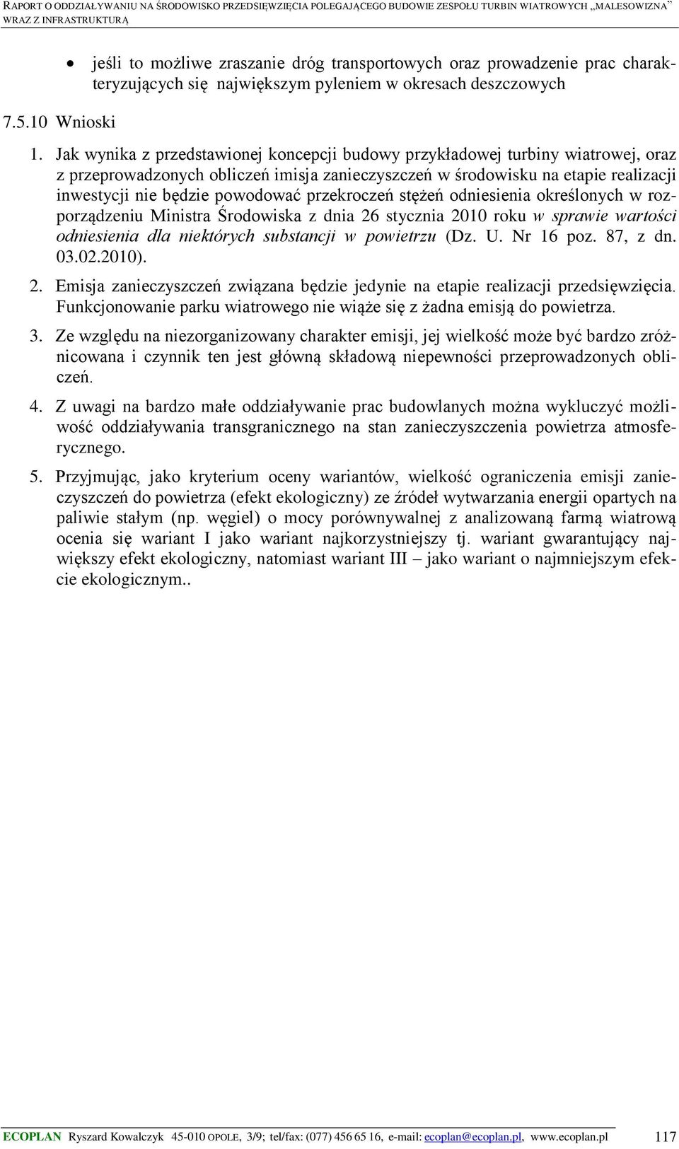 przekroczeń stężeń odniesienia określonych w rozporządzeniu Ministra Środowiska z dnia 26 stycznia 2010 roku w sprawie wartości odniesienia dla niektórych substancji w powietrzu (Dz. U. Nr 16 poz.