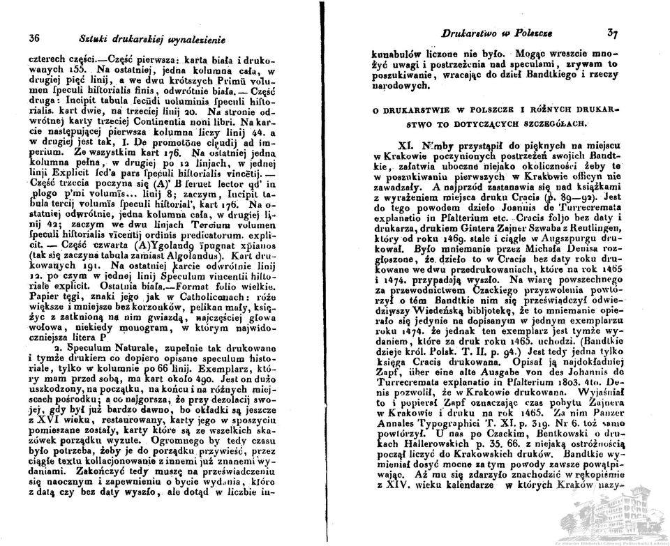 kart dwie, na trzeciej linij ao. Na stronie odwrotnej karty trzeciej Continentia nohi libri. Na karcie następującej pierwsza kolumna liczy linij 44. a w drugiej jest tak, I.