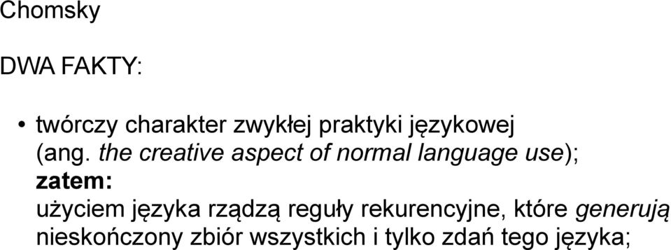 the creative aspect of normal language use); zatem: