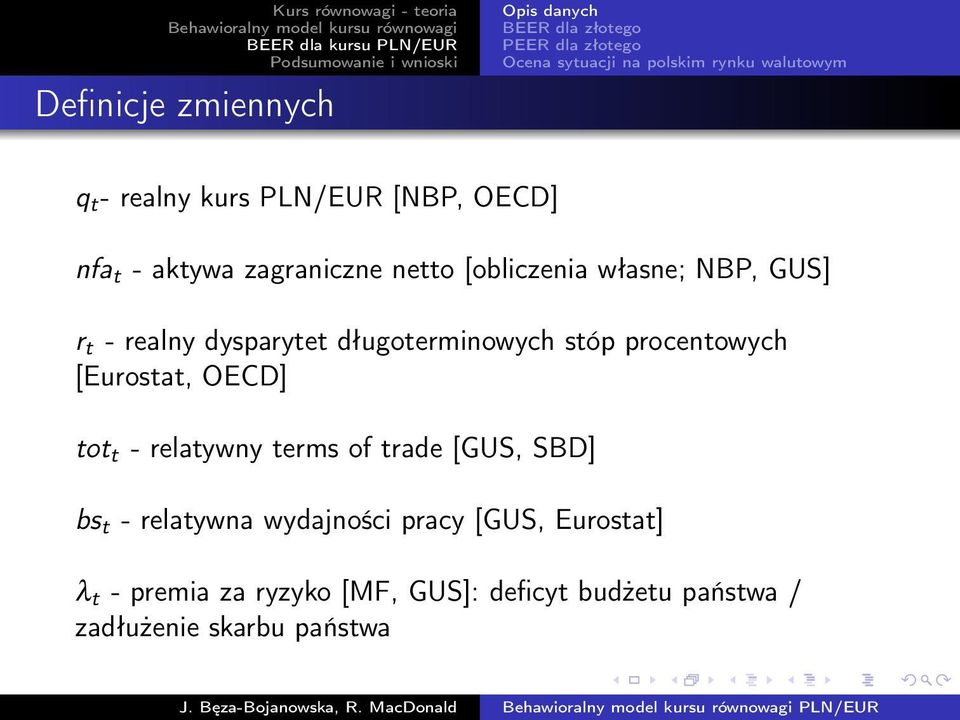 [Eurostat, OECD] tot t - relatywny terms of trade [GUS, SBD] bs t - relatywna wydajności