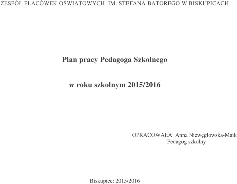 Pedagoga Szkolnego w roku szkolnym 2015/2016