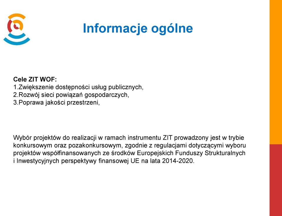 Poprawa jakości przestrzeni, Wybór projektów do realizacji w ramach instrumentu ZIT prowadzony jest w trybie