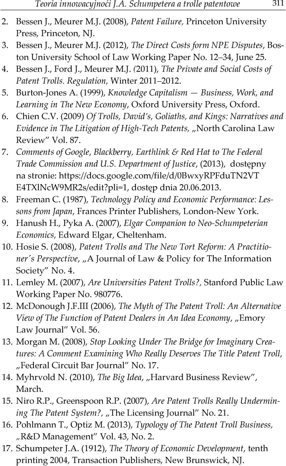 (1999), Knowledge Capitalism Business, Work, and Learning in The New Economy, Oxford University Press, Oxford. 6. Chien C.V.