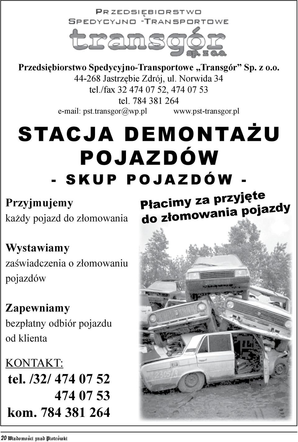 pl STACJA DEMONTAŻU POJAZDÓW - SKUP POJAZDÓW - Przyjmujemy każdy pojazd do złomowania Wystawiamy zaświadczenia o złomowaniu