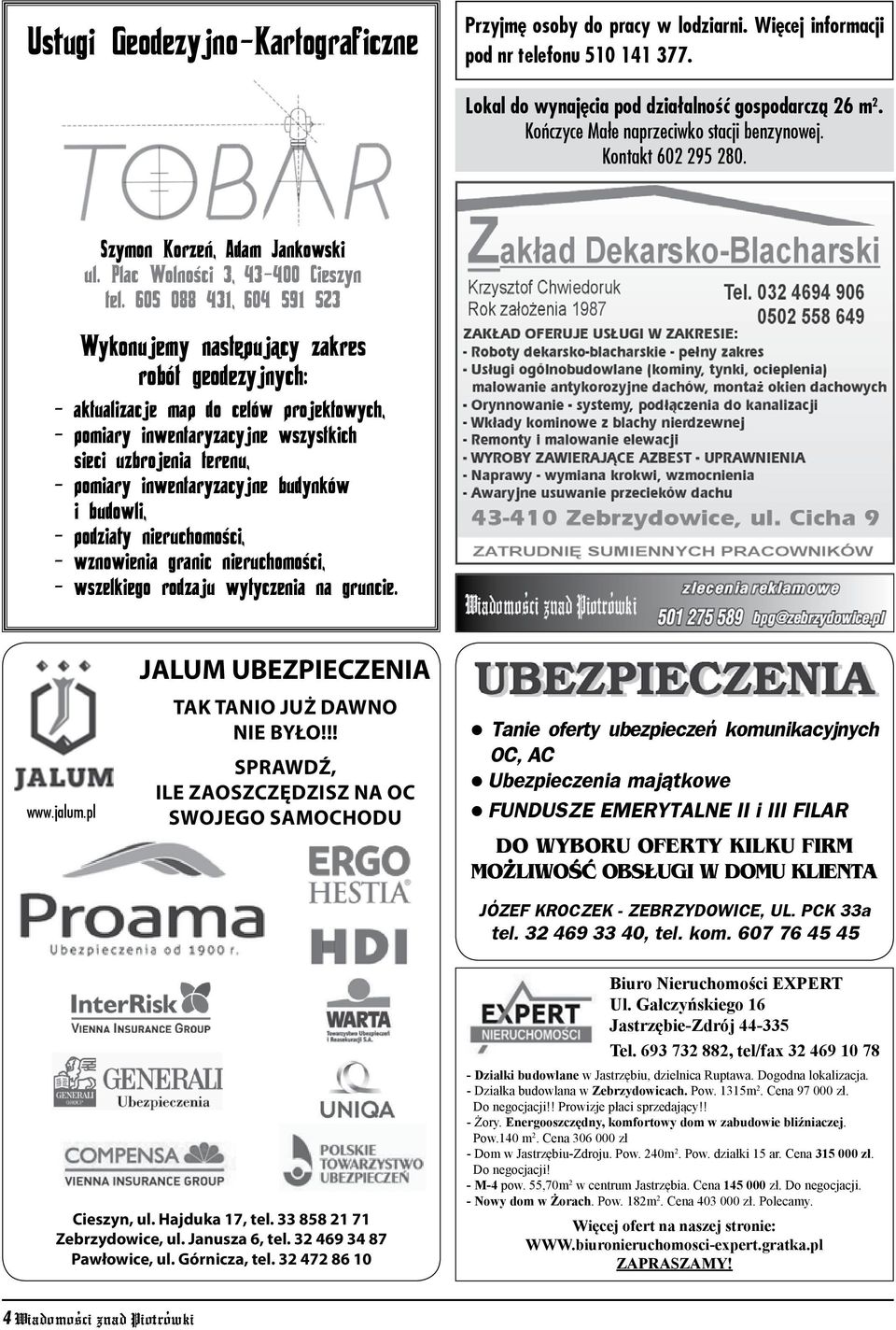 605 088 431, 604 591 523 Wykonujemy następujący zakres robót geodezyjnych: - aktualizacje map do celów projektowych, - pomiary inwentaryzacyjne wszystkich sieci uzbrojenia terenu, - pomiary