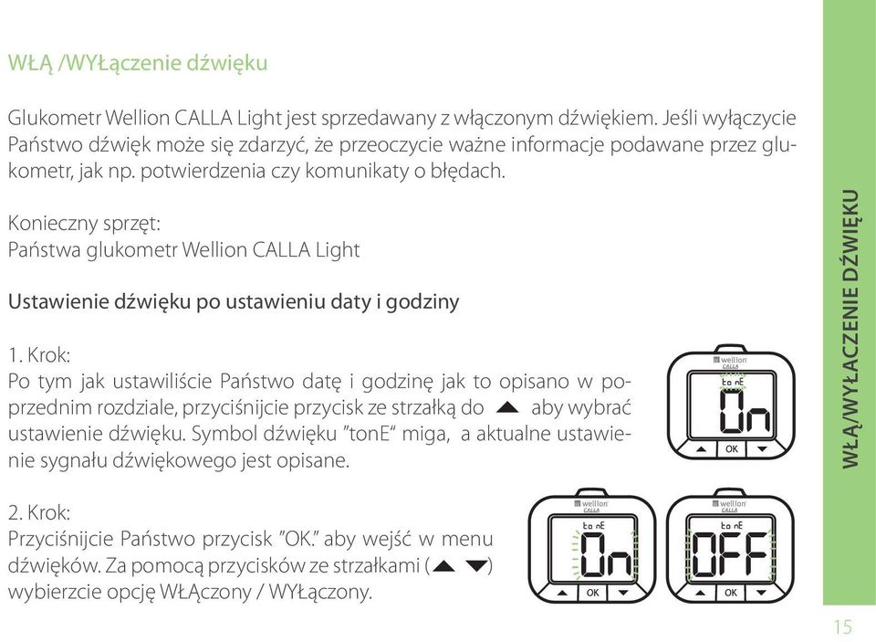 Konieczny sprzęt: Państwa glukometr Wellion CALLA Light Ustawienie dźwięku po ustawieniu daty i godziny 1.