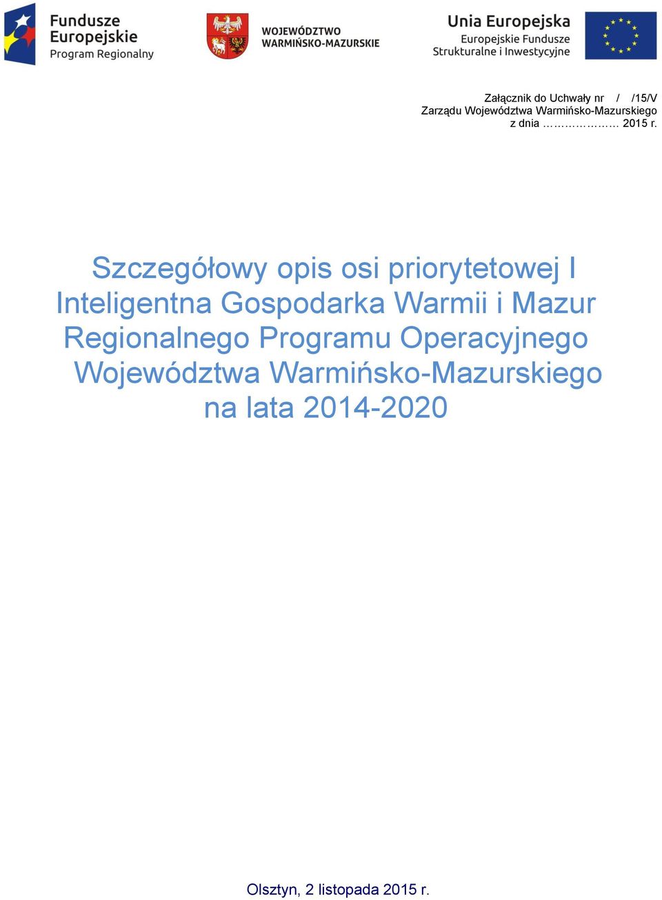 Szczegółowy opis osi priorytetowej I Inteligentna Gospodarka Warmii i