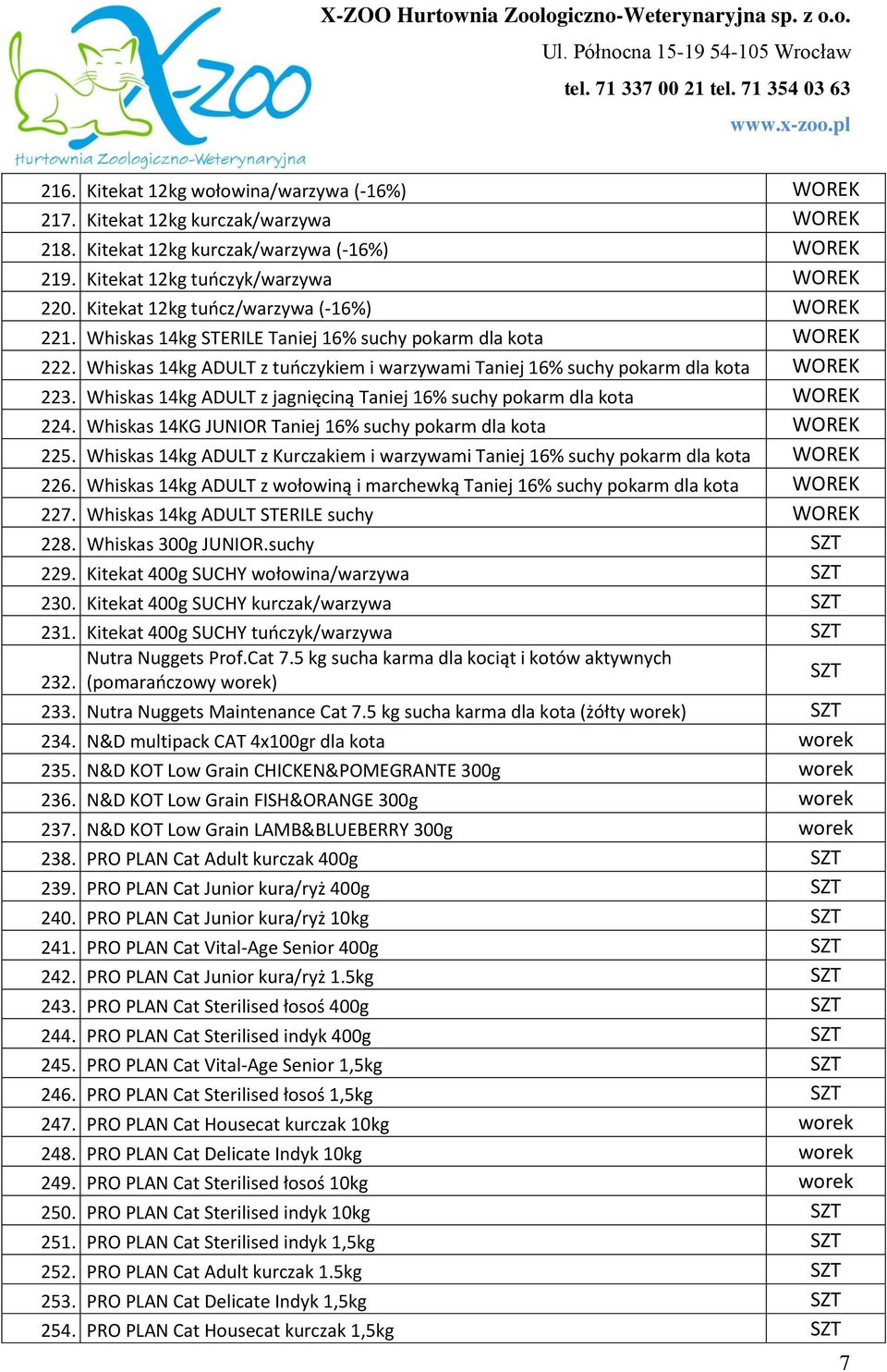 Whiskas 14kg ADULT z jagnięciną Taniej 16% suchy pokarm dla kota WOREK 224. Whiskas 14KG JUNIOR Taniej 16% suchy pokarm dla kota WOREK 225.