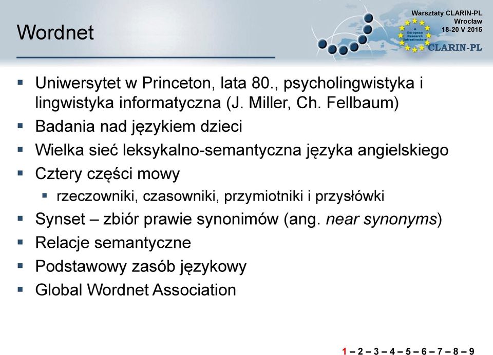 Fellbaum) Badania nad językiem dzieci Wielka sieć leksykalno-semantyczna języka angielskiego