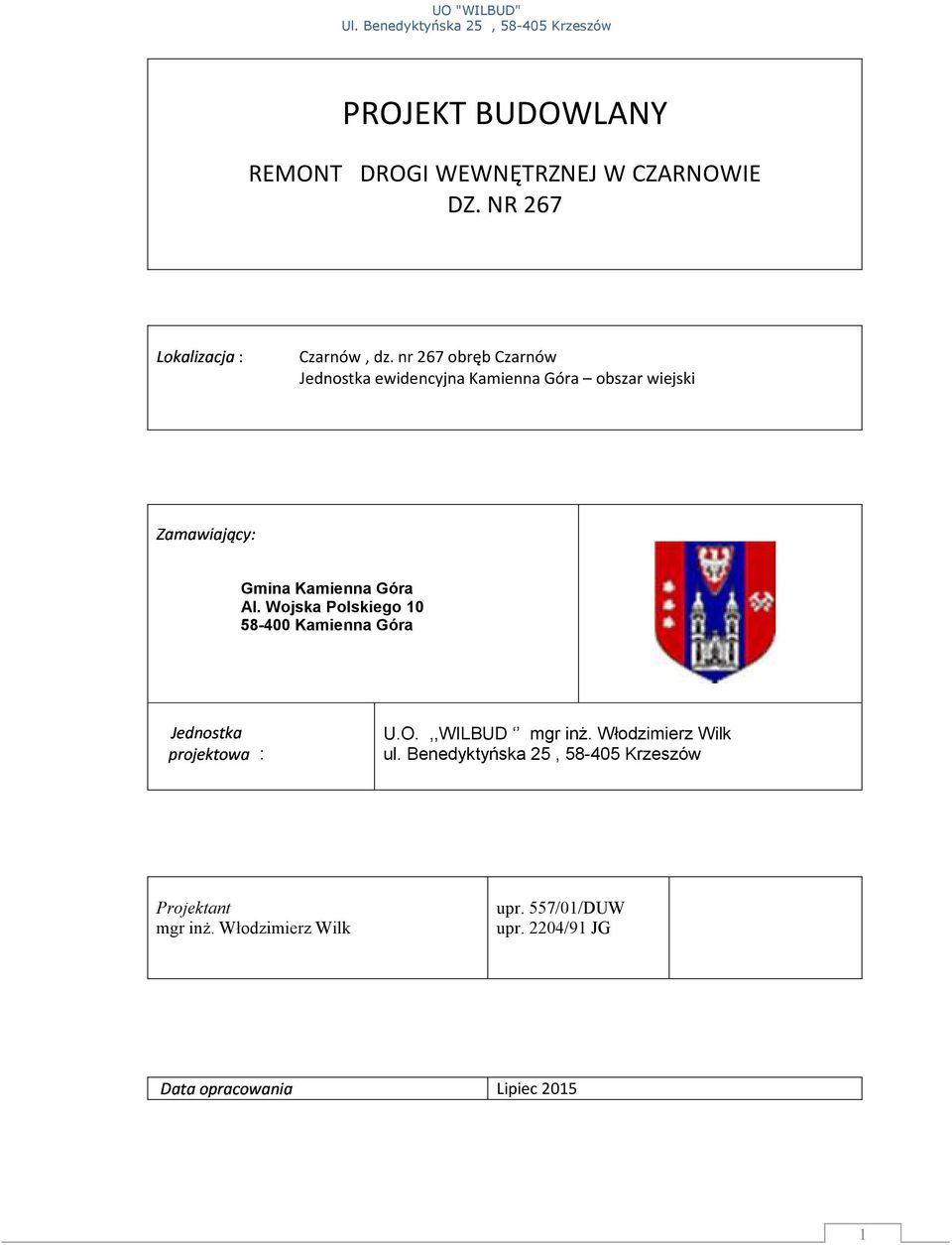 Góra Al. Wojska Polskiego 10 58-400 Kamienna Góra U.O.,,WILBUD mgr inż. Włodzimierz Wilk ul.