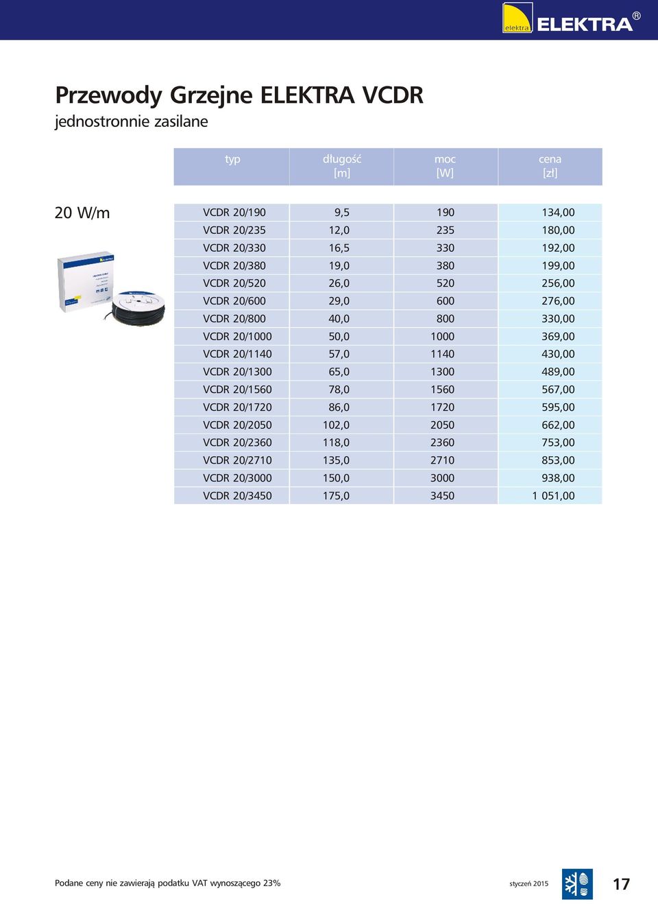 0/1300 65,0 1300 VCDR 0/1560 78,0 1560 VCDR 0/170 86,0 170 VCDR 0/050 10,0 050 VCDR 0/360 118,0 360 VCDR 0/710 135,0 710 VCDR 0/3000 150,0