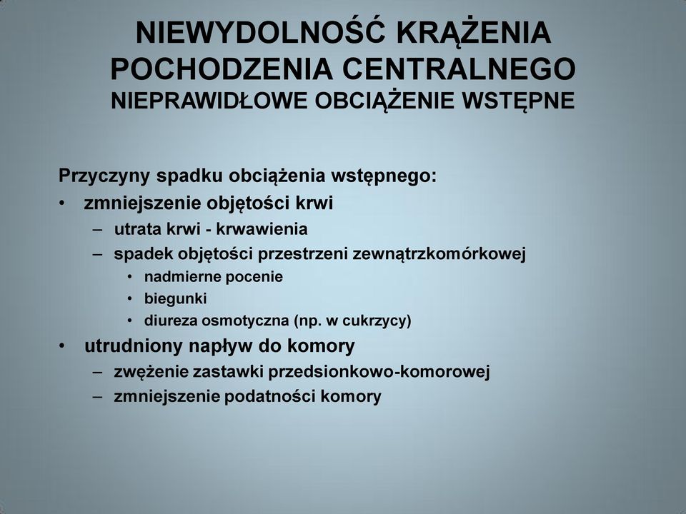 przestrzeni zewnątrzkomórkowej nadmierne pocenie biegunki diureza osmotyczna (np.