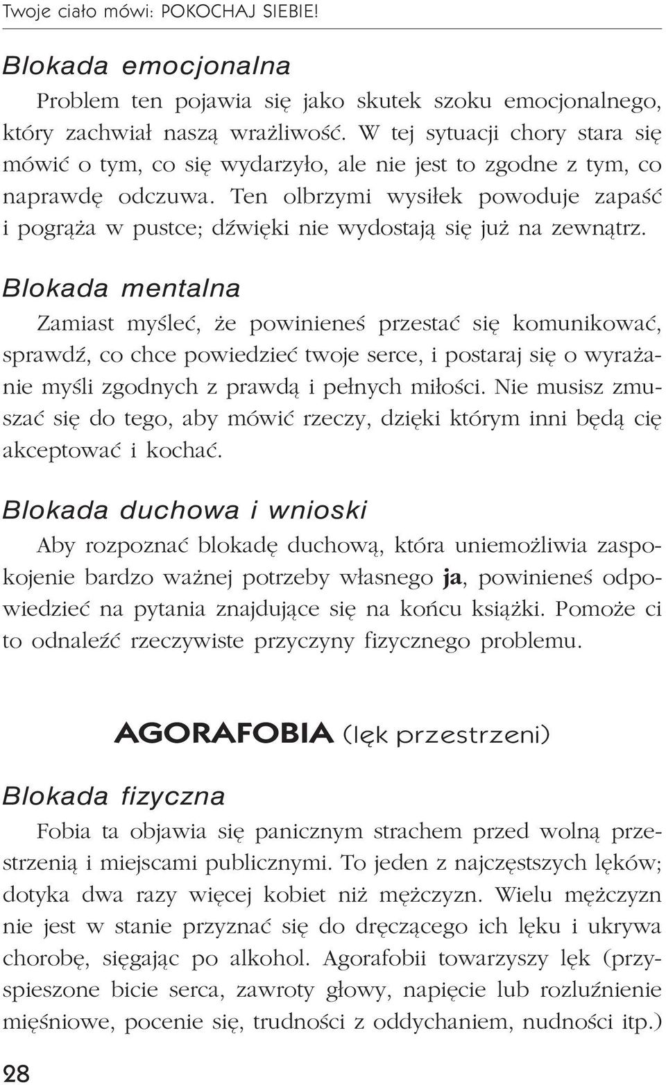 Ten olbrzymi wysi³ek powoduje zapaœæ i pogr¹ a w pustce; dÿwiêki nie wydostaj¹ siê ju na zewn¹trz.