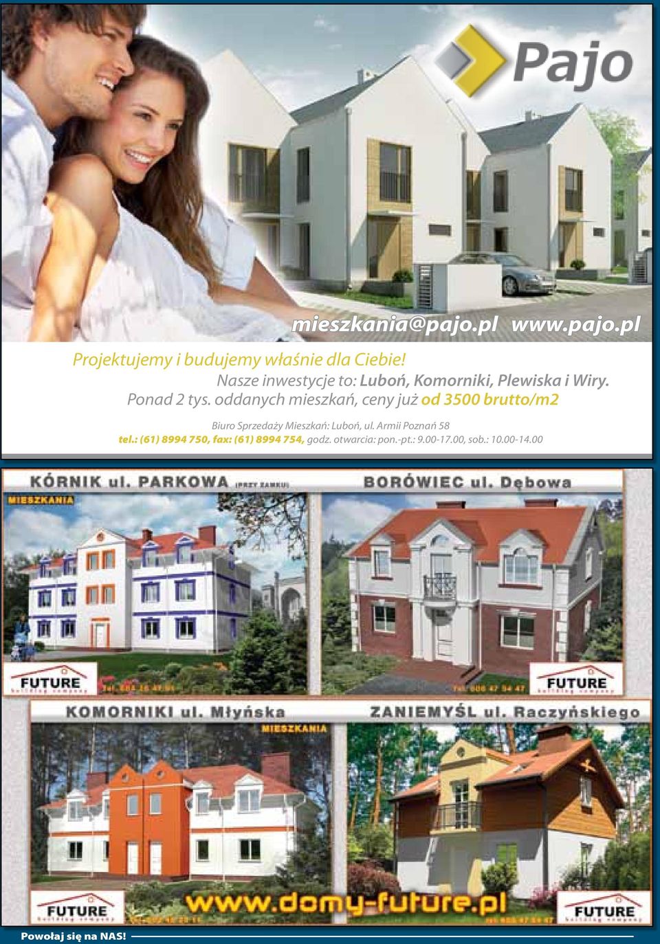 oddanych mieszkań, ceny już od 3500 brutto/m2 Biuro Sprzedaży Mieszkań: Luboń, ul.