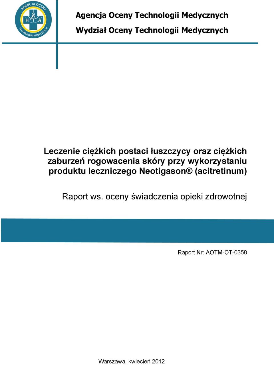 zaburzeń rogowacenia skóry przy wykorzystaniu produktu leczniczego