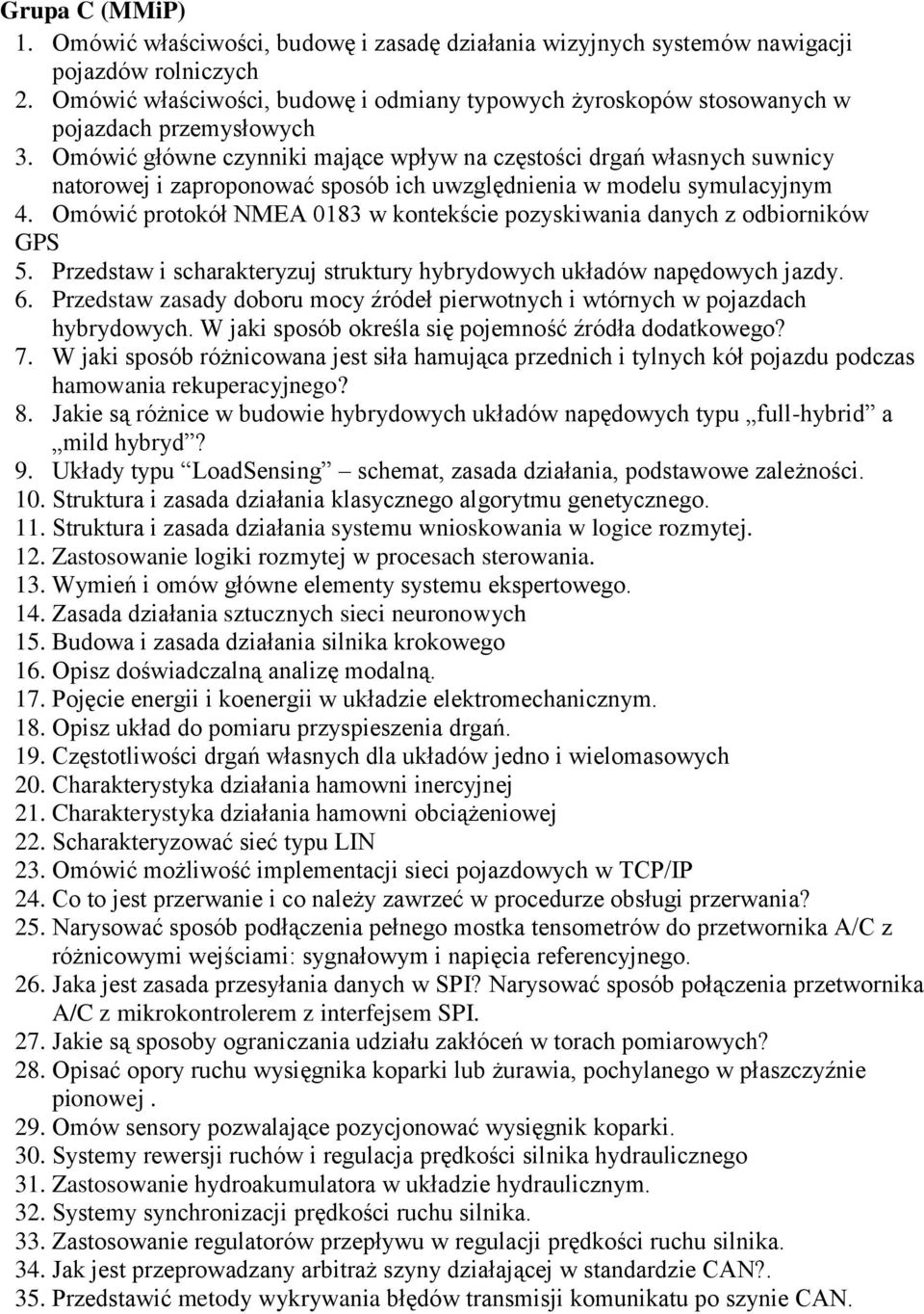 Omówić główne czynniki mające wpływ na częstości drgań własnych suwnicy natorowej i zaproponować sposób ich uwzględnienia w modelu symulacyjnym 4.