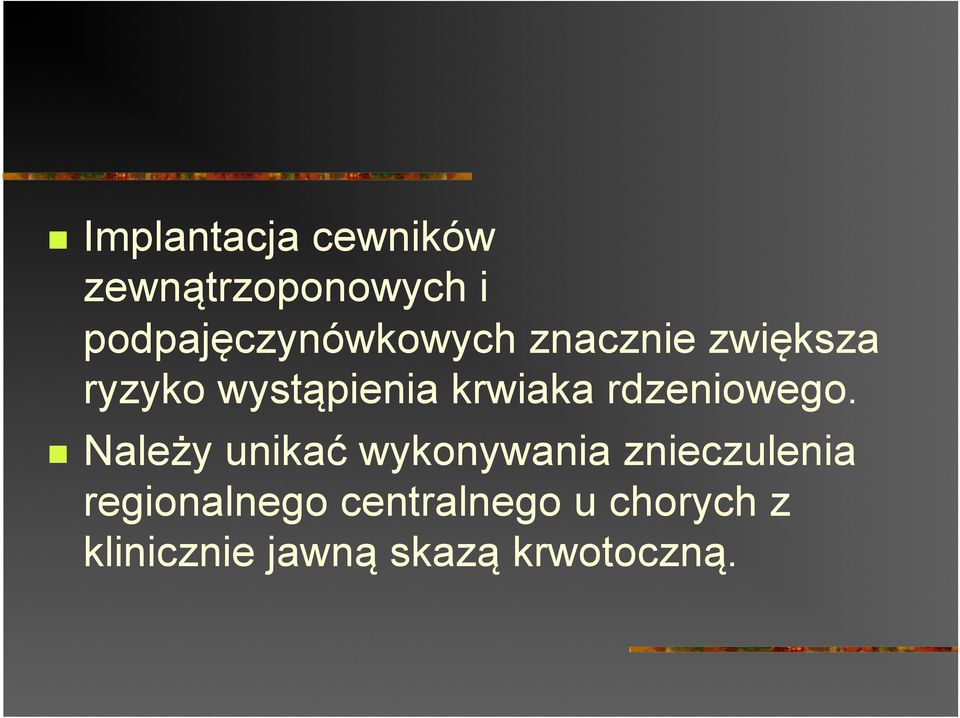 krwiaka rdzeniowego.