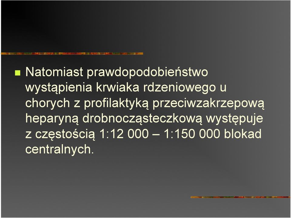 przeciwzakrzepową heparyną drobnocząsteczkową