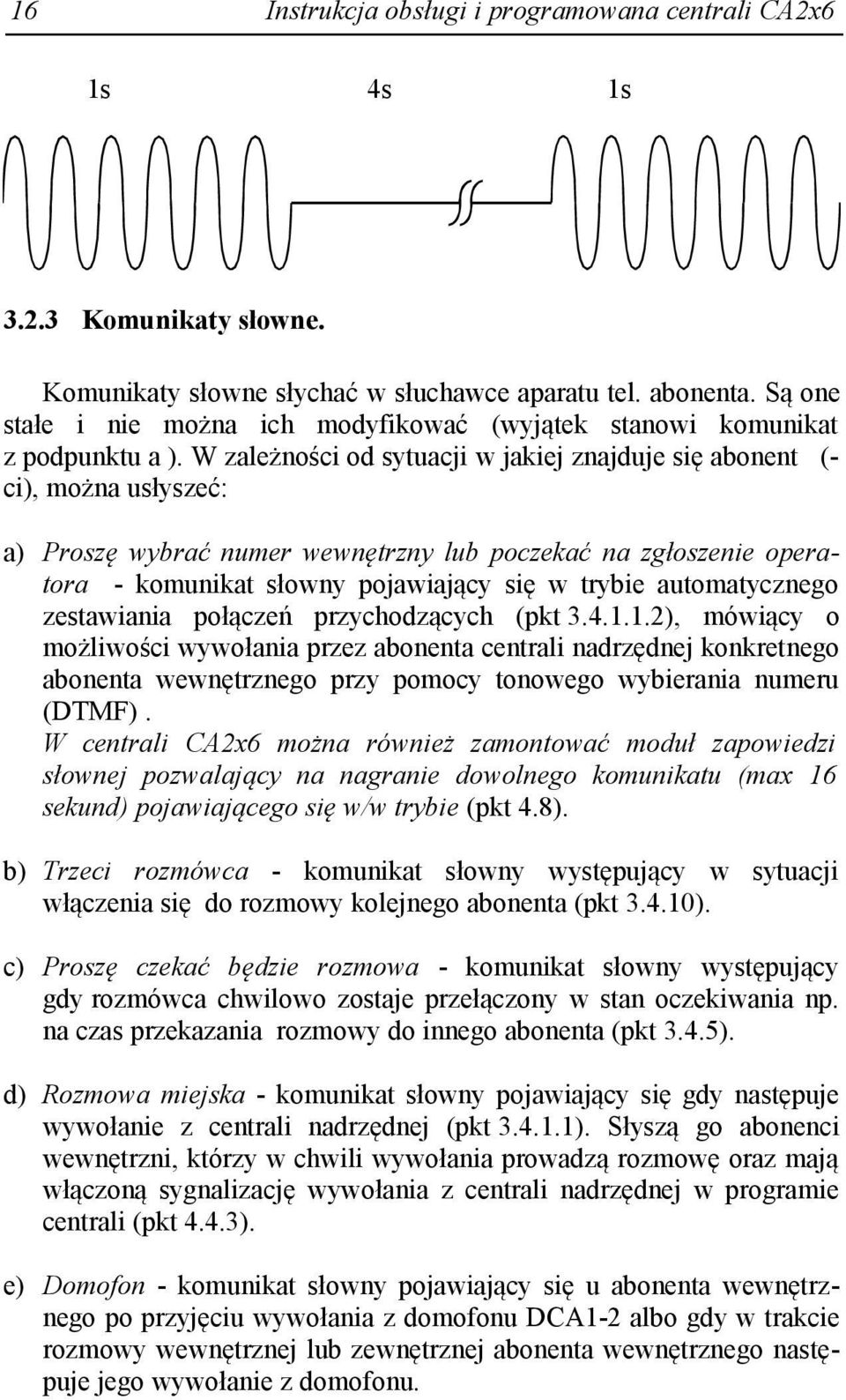 automatycznego zestawiania połączeń przychodzących (pkt 3.4.1.