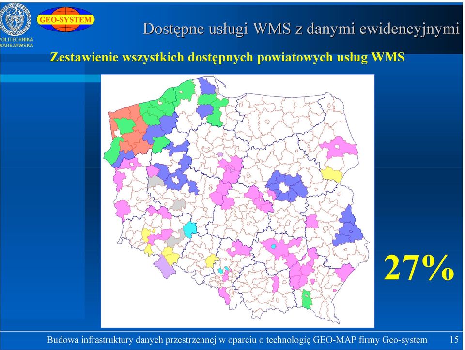 usług WMS 27% Budowa infrastruktury danych