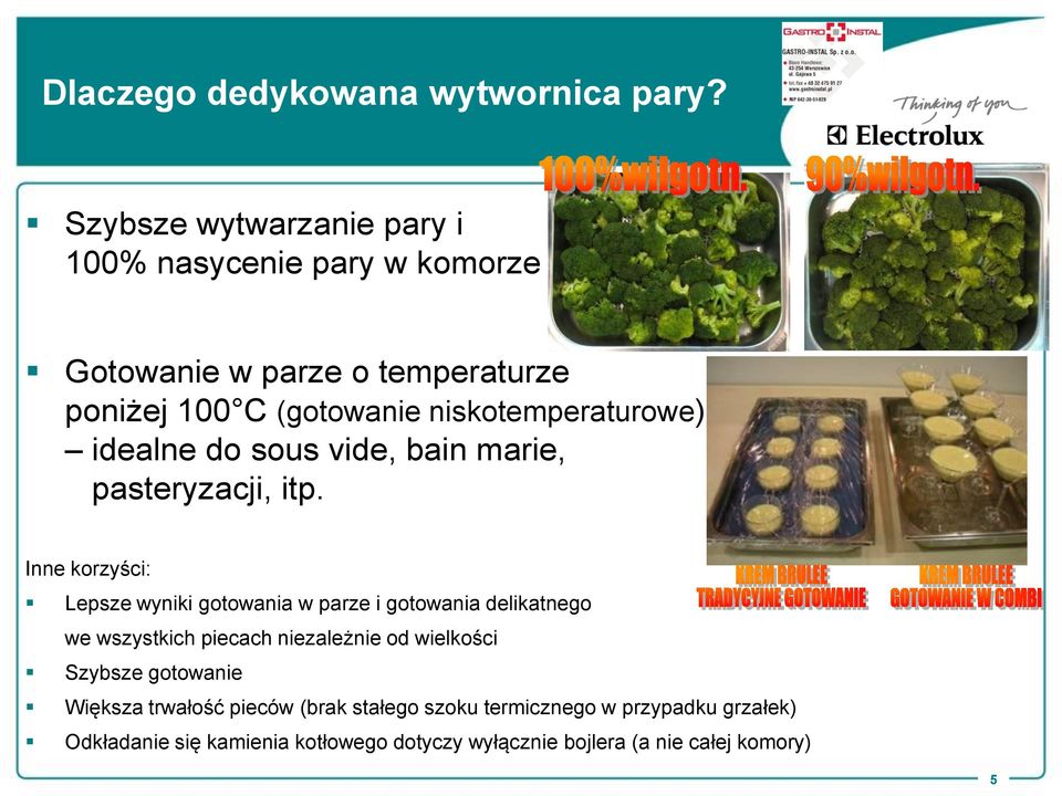 niskotemperaturowe) idealne do sous vide, bain marie, pasteryzacji, itp.