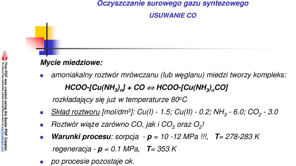 Skład roztworu [mol/dm 3 ]: Cu(I) - 1.5; Cu(II) - 0.2; NH 3-6.0; CO 2-3.