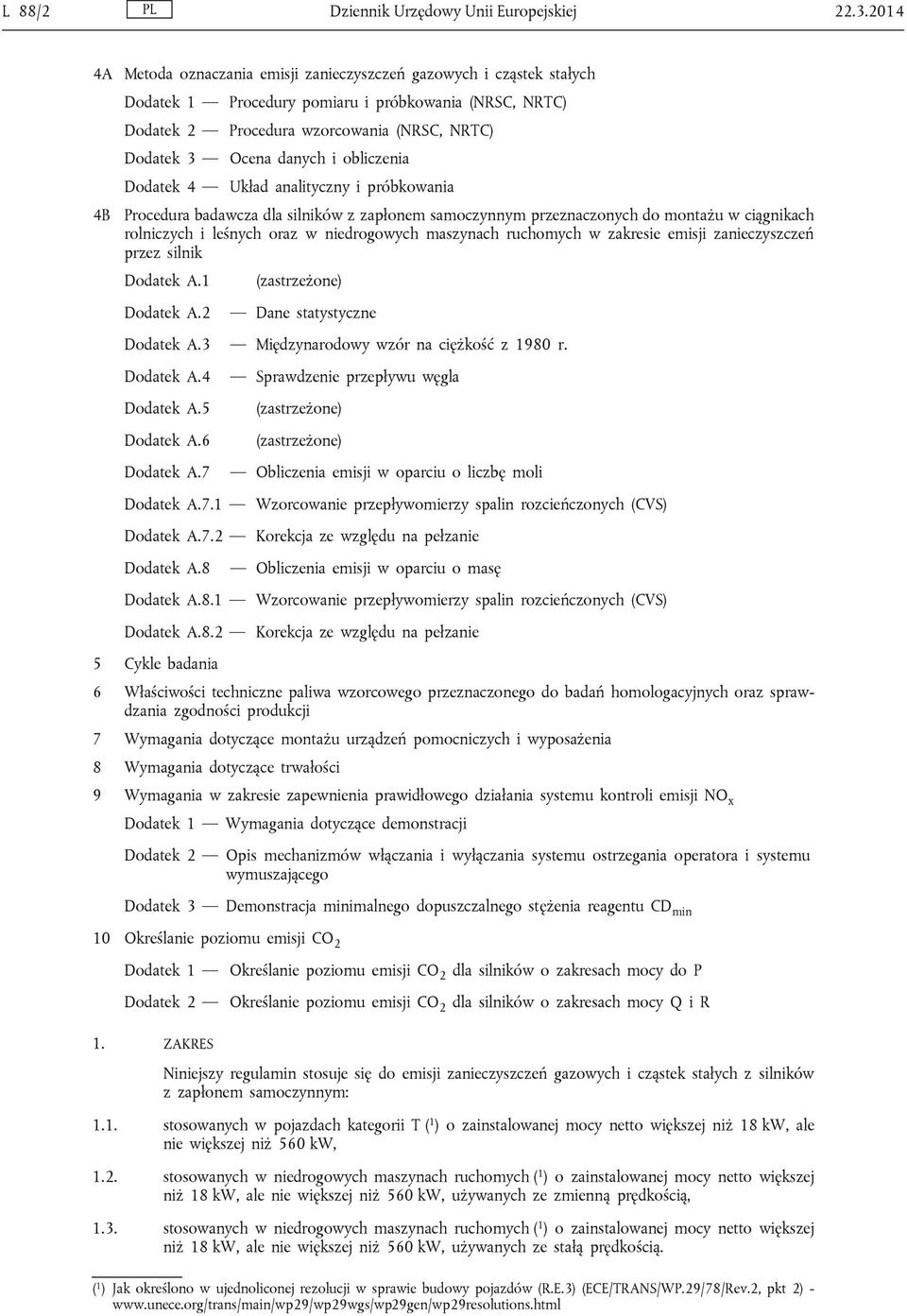 obliczenia Dodatek 4 Układ analityczny i próbkowania 4B Procedura badawcza dla silników z zapłonem samoczynnym przeznaczonych do montażu w ciągnikach rolniczych i leśnych oraz w niedrogowych