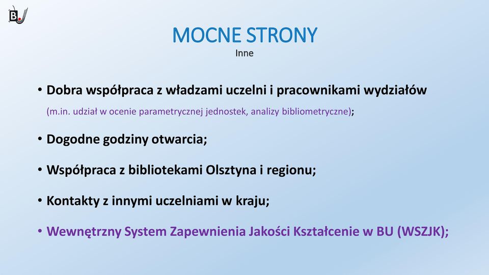 godziny otwarcia; Współpraca z bibliotekami Olsztyna i regionu; Kontakty z innymi