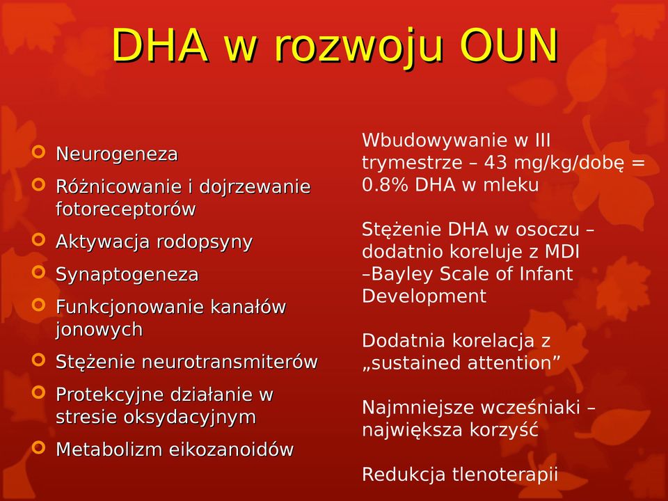 Wbudowywanie w III trymestrze 43 mg/kg/dobę = 0.