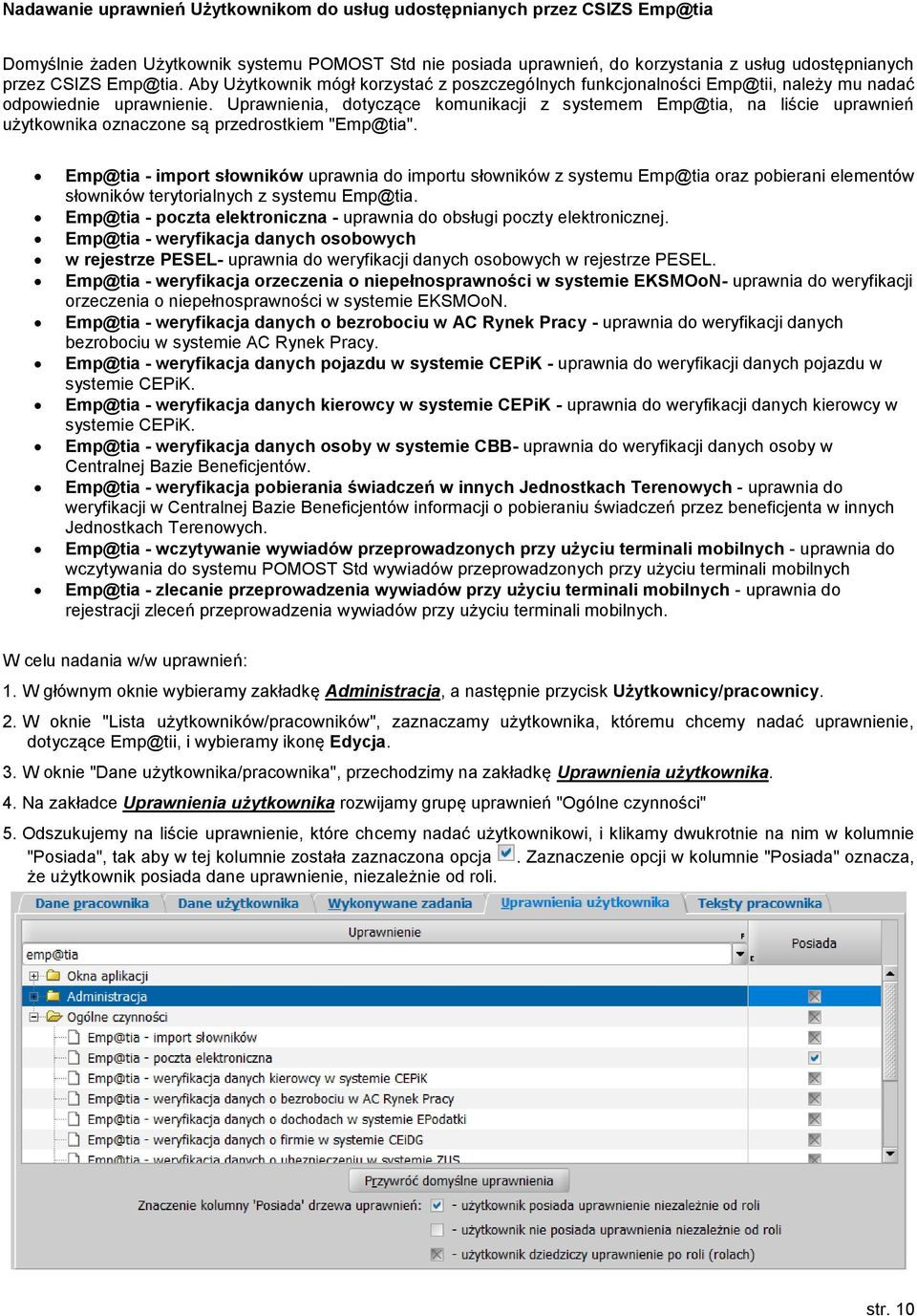 Uprawnienia, dotyczące komunikacji z systemem Emp@tia, na liście uprawnień użytkownika oznaczone są przedrostkiem "Emp@tia".