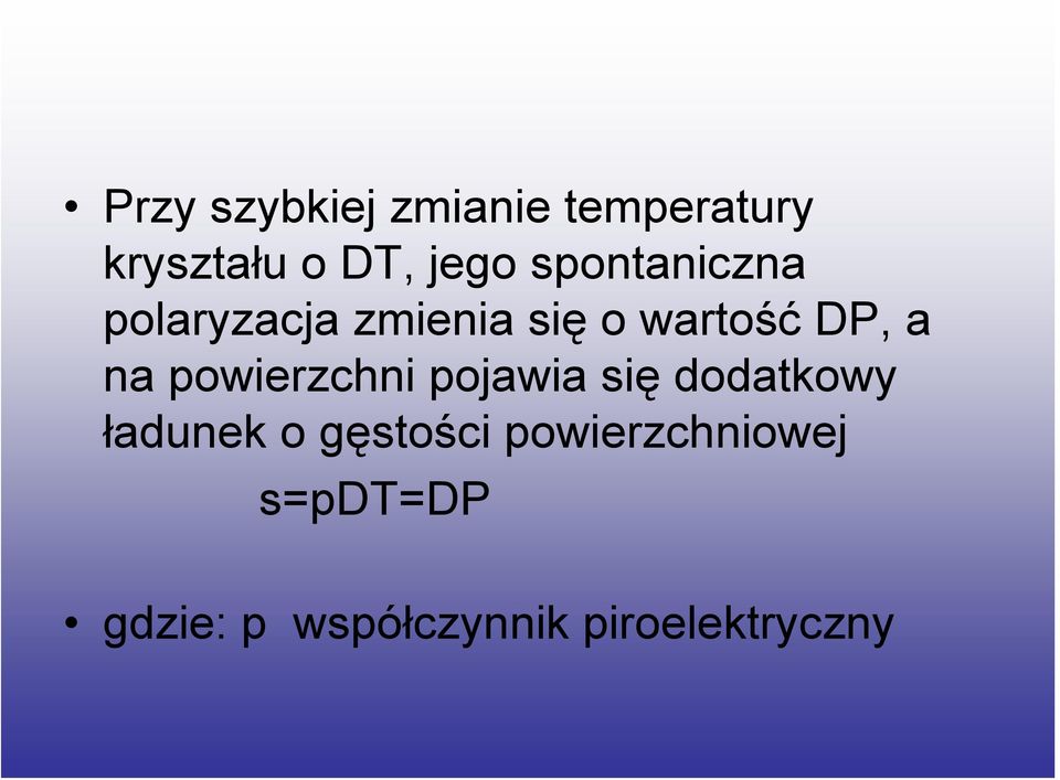 powierzchni pojawia się dodatkowy ładunek o gęstości