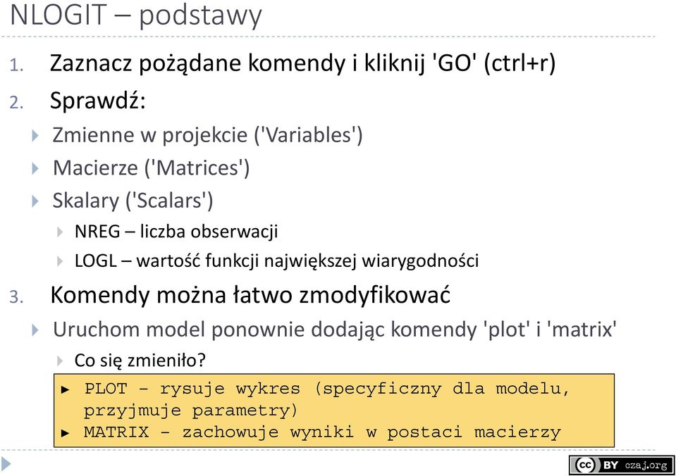 LOGL wartość funkcji największej wiarygodności 3.