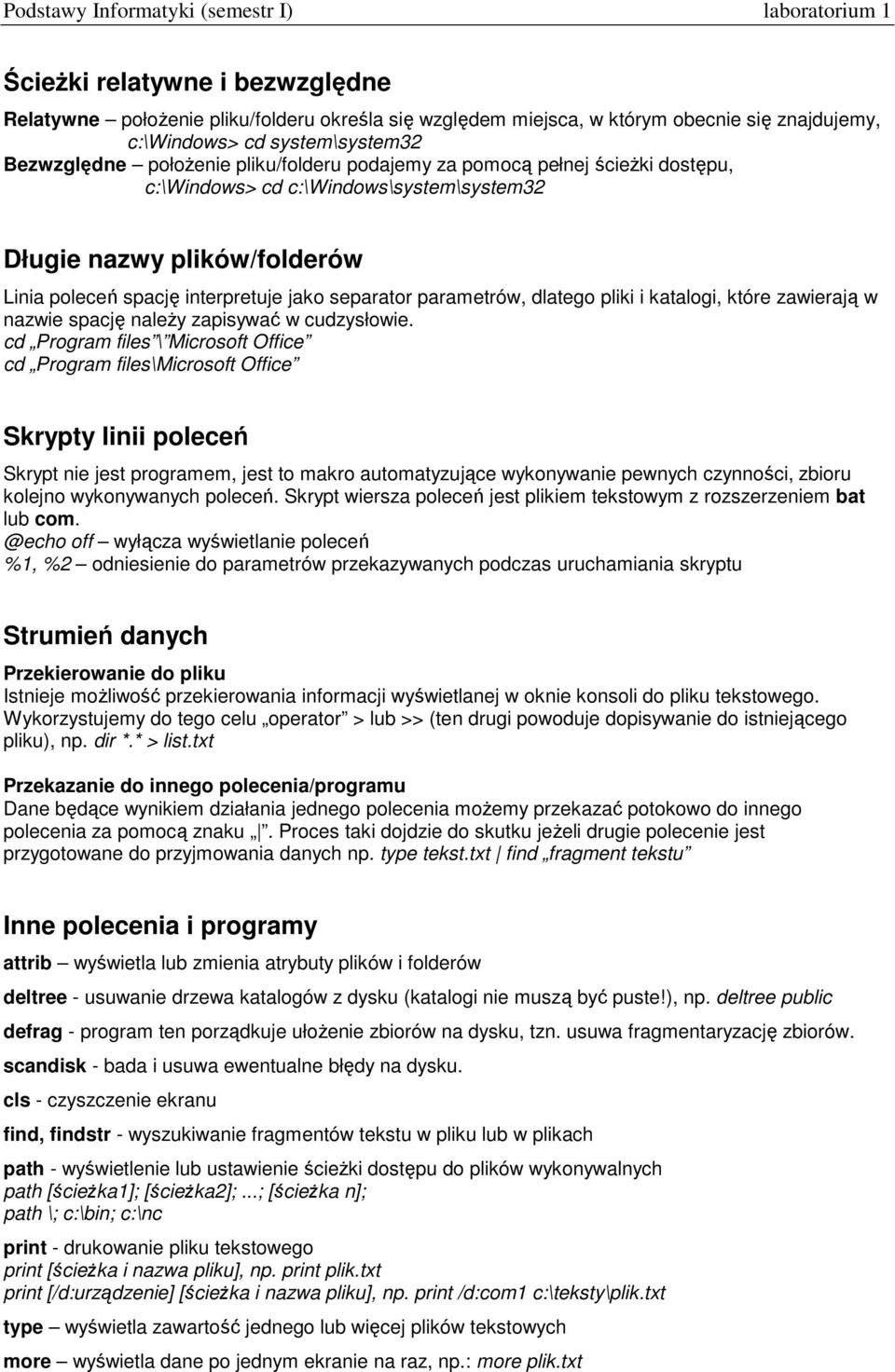 katalogi, które zawierają w nazwie spację naleŝy zapisywać w cudzysłowie.