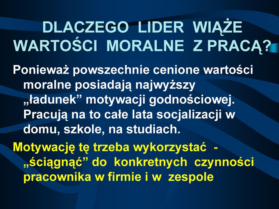 motywacji godnościowej.