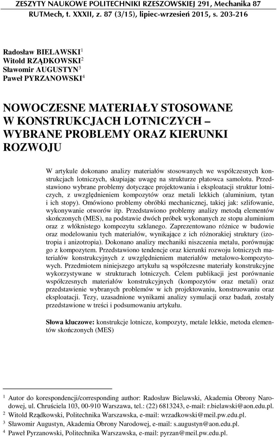 dokonano analizy materiałów stosowanych we współczesnych konstrukcjach lotniczych, skupiając uwagę na strukturze płatowca samolotu.